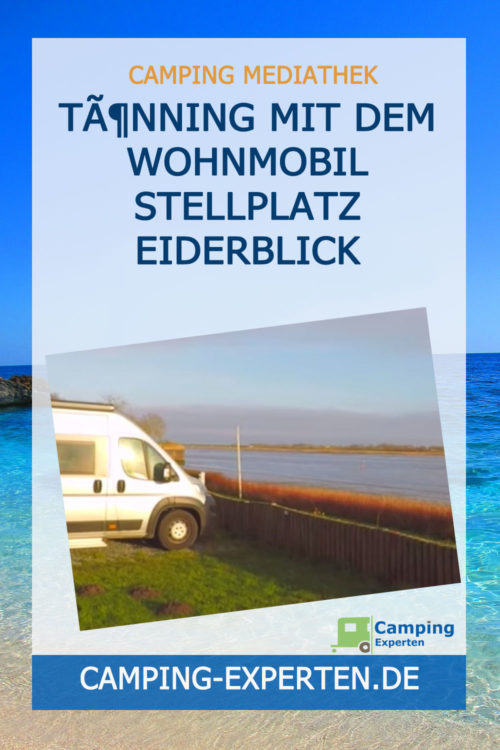 Tönning mit dem Wohnmobil Stellplatz Eiderblick