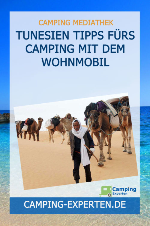 Tunesien Tipps fürs Camping mit dem Wohnmobil