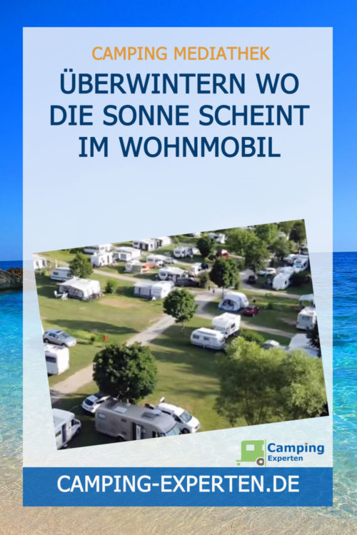 Überwintern wo die Sonne scheint Im Wohnmobil