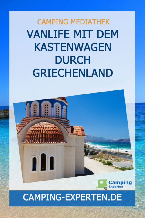 VANLIFE Mit dem Kastenwagen durch Griechenland