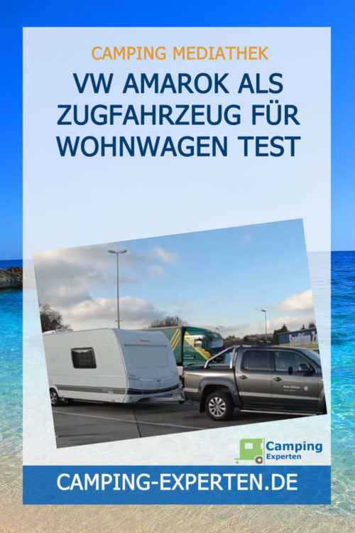 VW Amarok als Zugfahrzeug für Wohnwagen Test