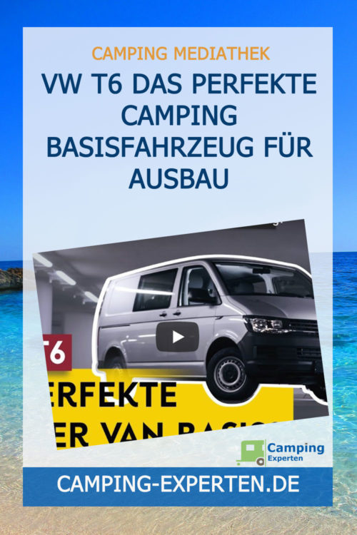 VW T6 Das perfekte Camping Basisfahrzeug für Ausbau