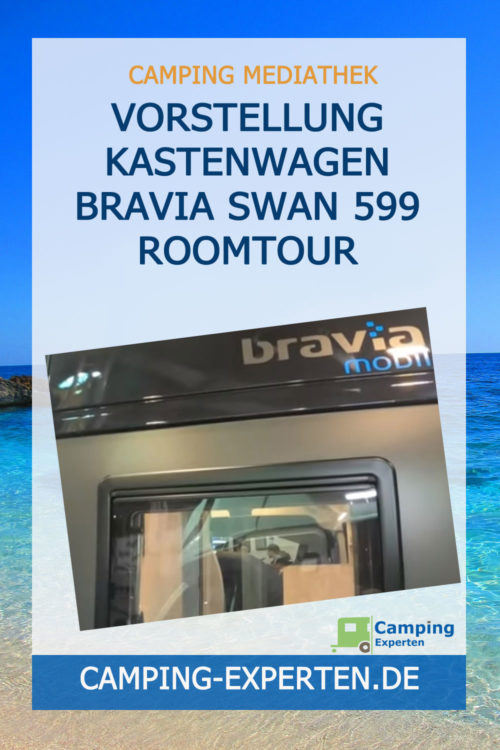 Vorstellung Kastenwagen Bravia Swan 599 Roomtour