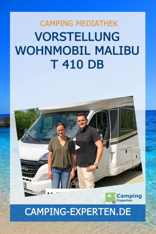 Vorstellung Wohnmobil Malibu T 410 DB