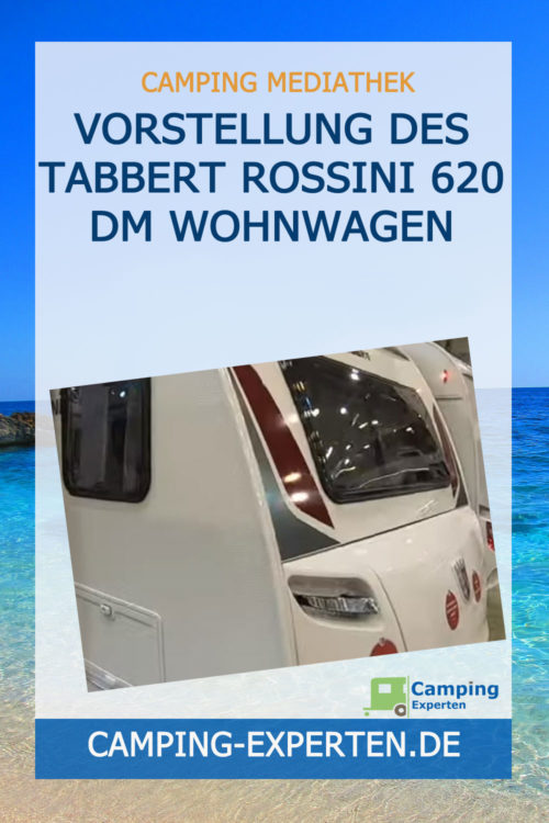 Vorstellung des Tabbert Rossini 620 DM Wohnwagen