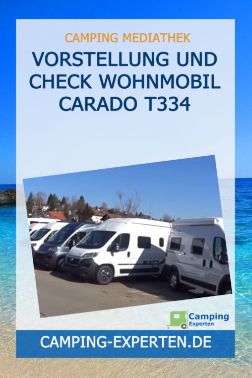 Vorstellung und Check Wohnmobil Carado T334