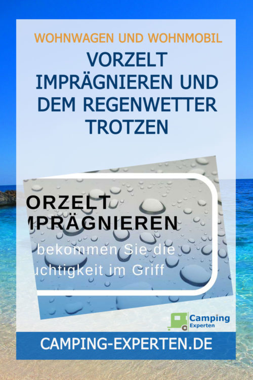 Vorzelt imprägnieren und dem Regenwetter trotzen