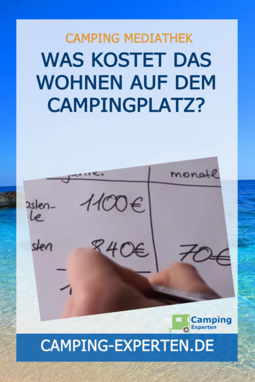Was kostet das Wohnen auf dem Campingplatz?
