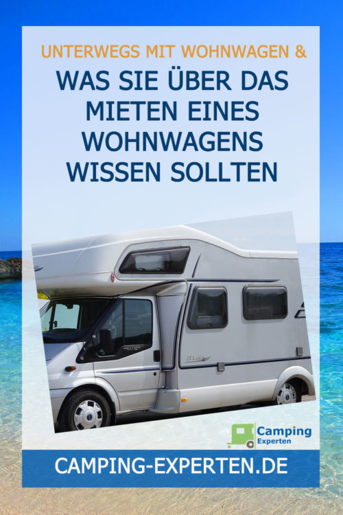 Was sie über das Mieten eines Wohnwagens wissen sollten