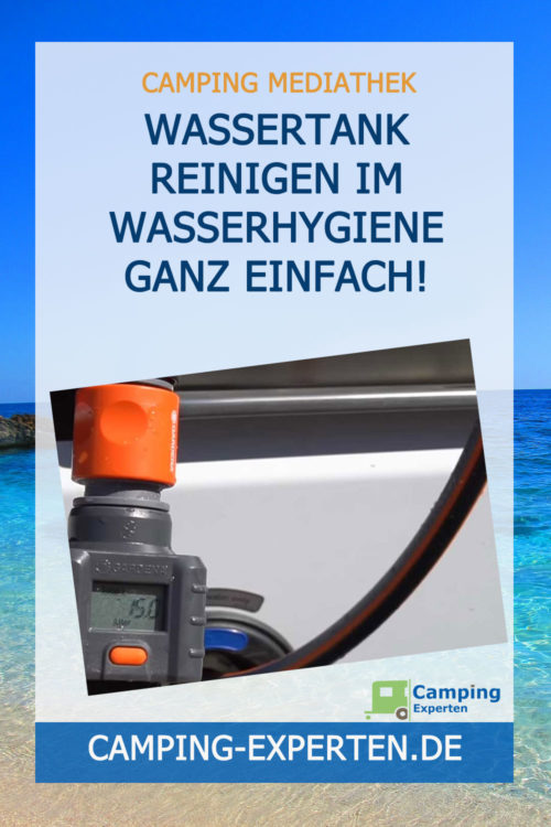 Wassertank Reinigen im Wasserhygiene ganz einfach!