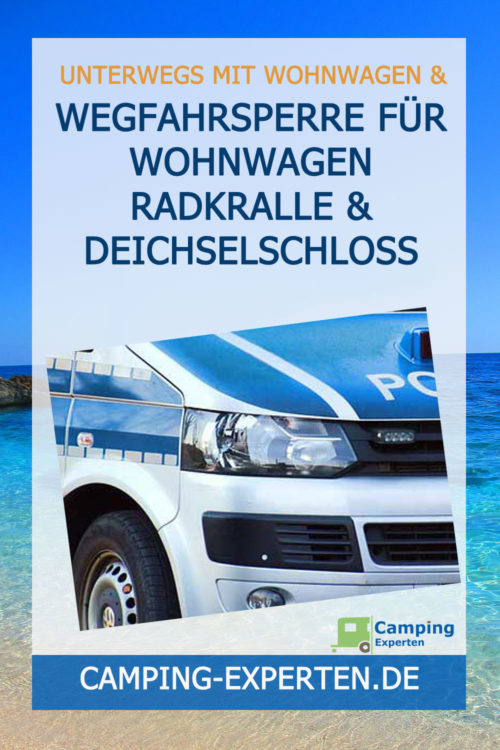 Wegfahrsperre für Wohnwagen Radkralle & Deichselschloss