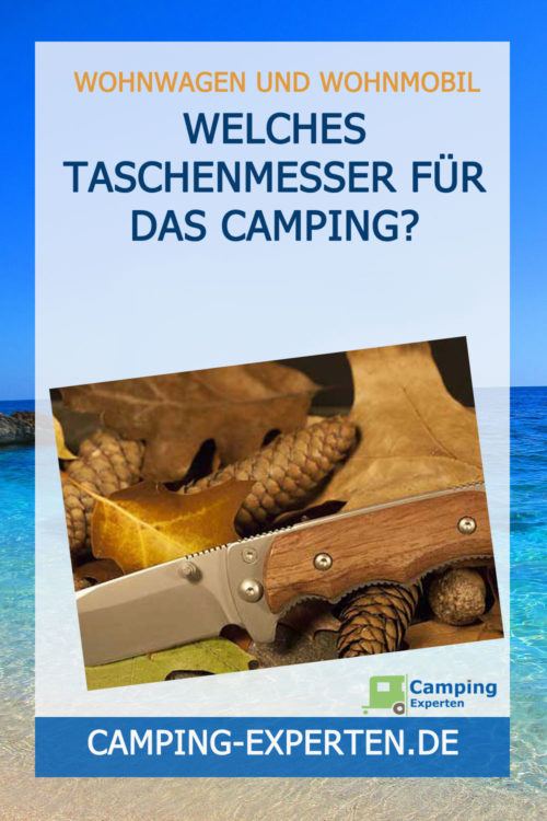 Welches Taschenmesser für das Camping?