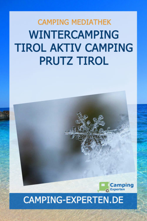 Wintercamping Tirol Aktiv Camping Prutz Tirol