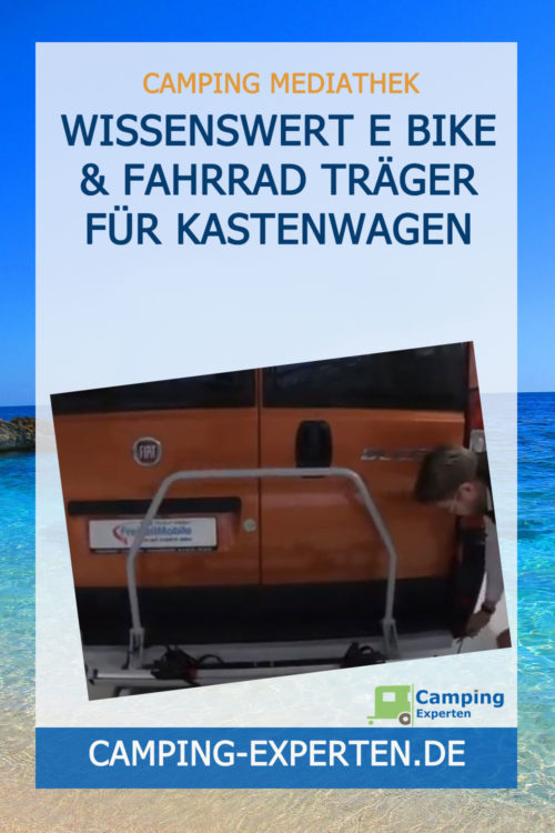 Wissenswert E Bike & Fahrrad Träger für Kastenwagen