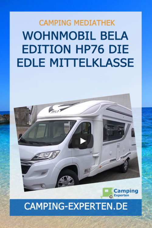 Wohnmobil Bela Edition HP76 Die edle Mittelklasse