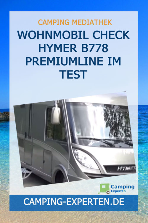 Wohnmobil Check Hymer B778 PremiumLine im Test