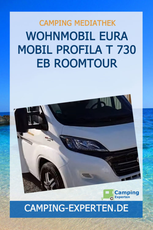 Wohnmobil EURA Mobil Profila T 730 EB Roomtour
