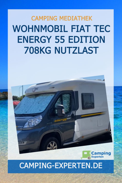 Wohnmobil Fiat Tec Energy 55 Edition 708kg Nutzlast