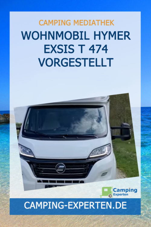 Wohnmobil Hymer EXSIS T 474 vorgestellt