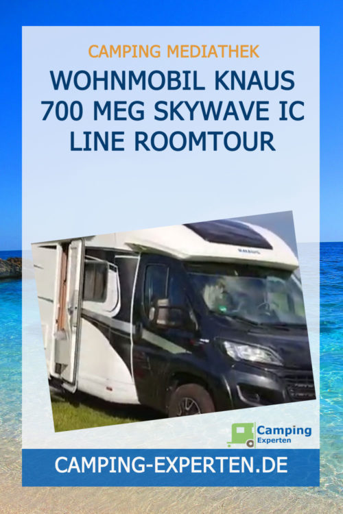 Wohnmobil Knaus 700 MEG Skywave IC Line Roomtour
