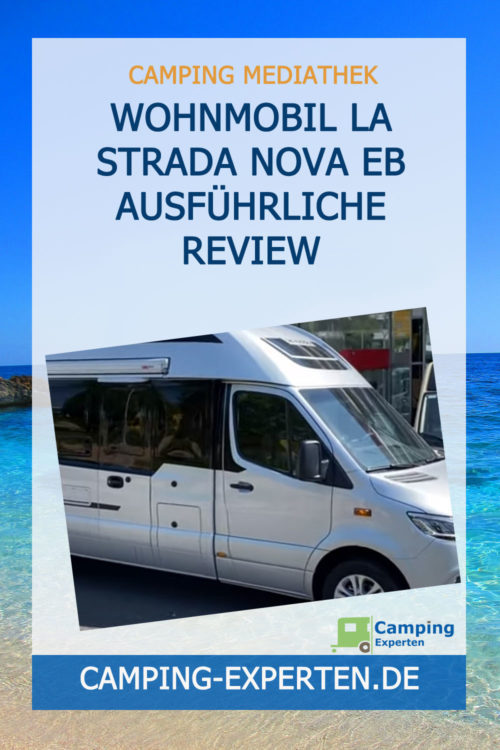 Wohnmobil La Strada Nova EB ausführliche Review
