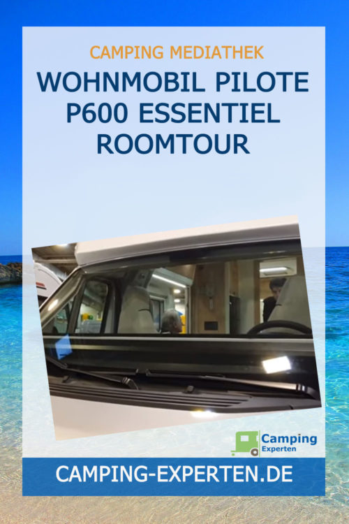 Wohnmobil Pilote P600 Essentiel Roomtour