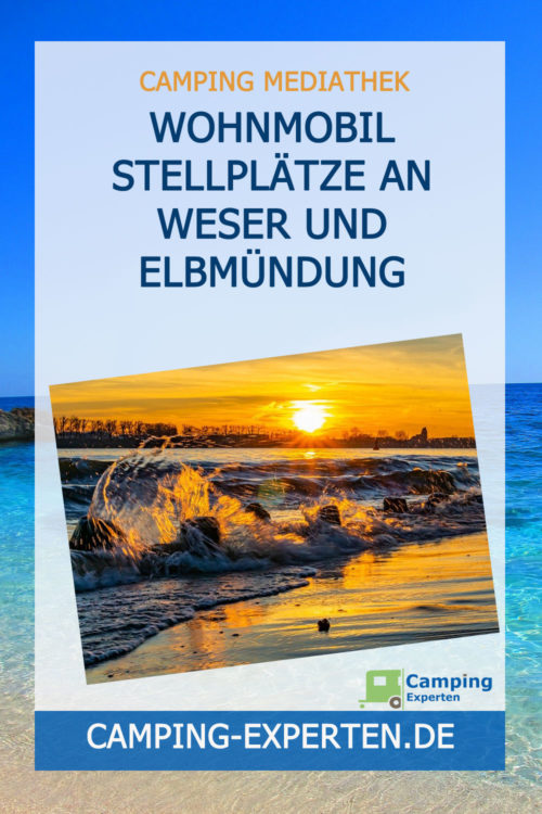 Wohnmobil Stellplätze an Weser und Elbmündung