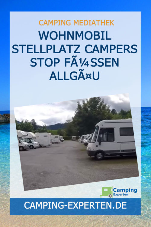 Wohnmobil Stellplatz Campers Stop Füssen Allgäu