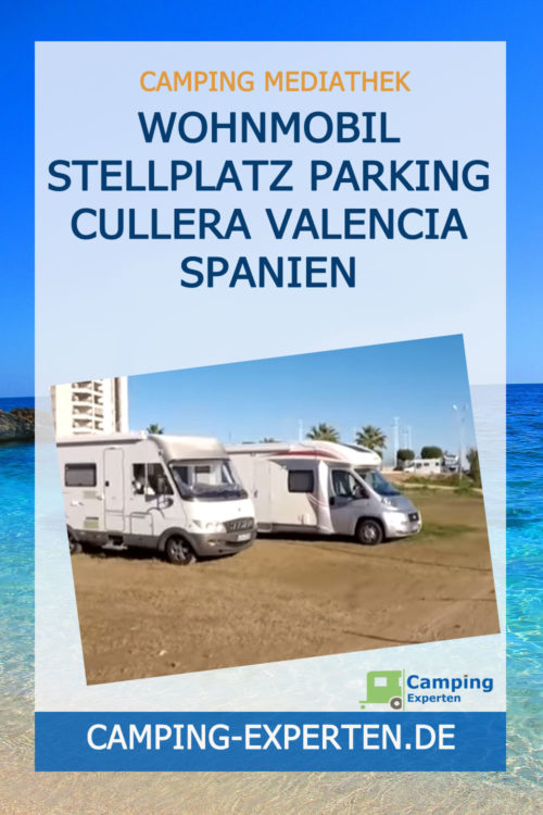 Wohnmobil Stellplatz Parking Cullera Valencia Spanien