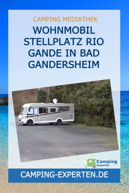 Wohnmobil Stellplatz Rio Gande in Bad Gandersheim