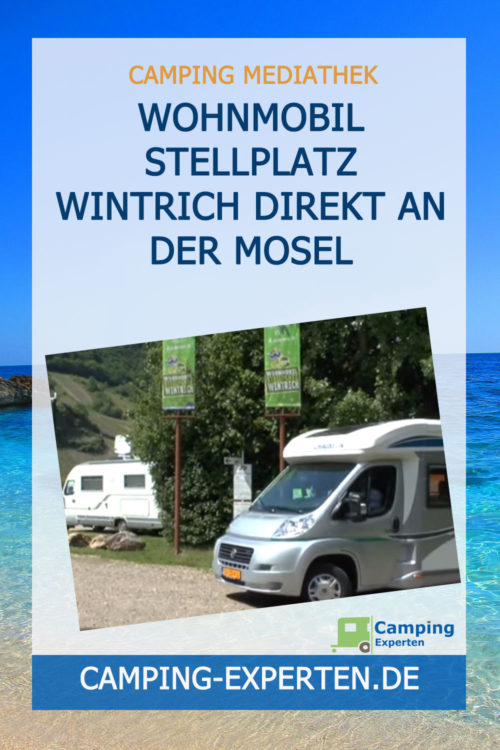 Wohnmobil Stellplatz Wintrich direkt an der Mosel