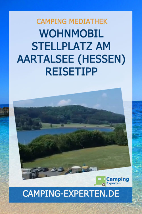 Wohnmobil Stellplatz am Aartalsee (Hessen) Reisetipp