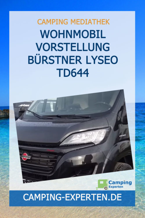 Wohnmobil Vorstellung Bürstner Lyseo TD644