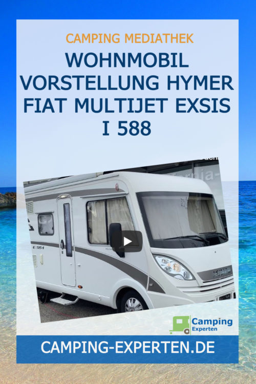 Wohnmobil Vorstellung Hymer Fiat Multijet Exsis I 588