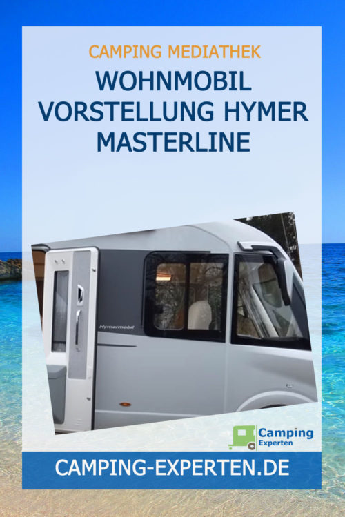Wohnmobil Vorstellung Hymer Masterline