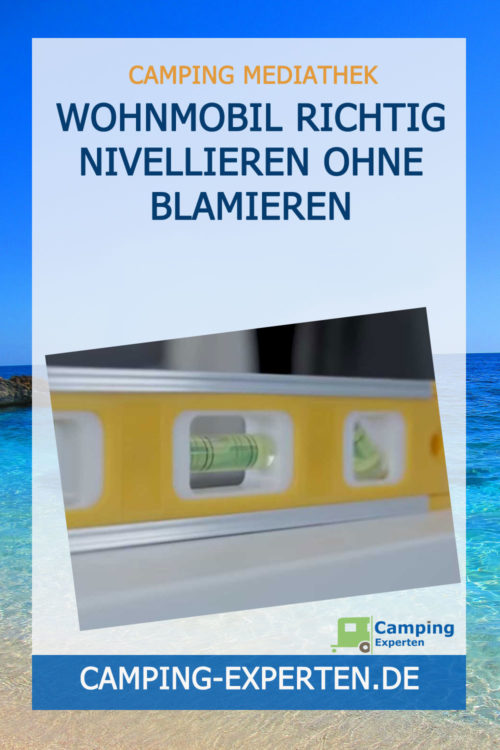 Wohnmobil richtig nivellieren ohne blamieren