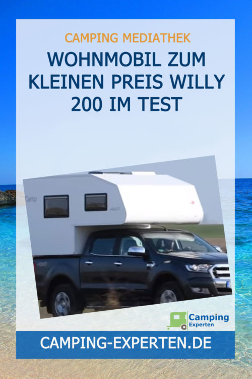 Wohnmobil zum kleinen Preis Willy 200 im Test