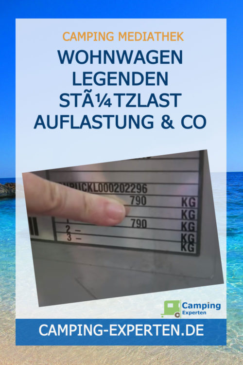 Wohnwagen Legenden Stützlast Auflastung & Co