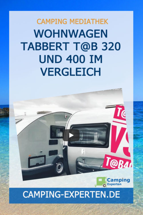 Wohnwagen Tabbert T@B 320 und 400 im Vergleich