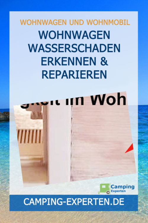 Wohnwagen Wasserschaden erkennen & reparieren