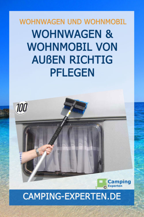 Wohnwagen & Wohnmobil von außen richtig pflegen