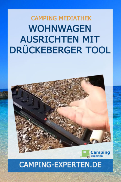Wohnwagen ausrichten mit Drückeberger Tool