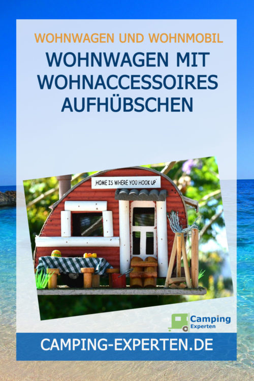Wohnwagen mit Wohnaccessoires aufhübschen
