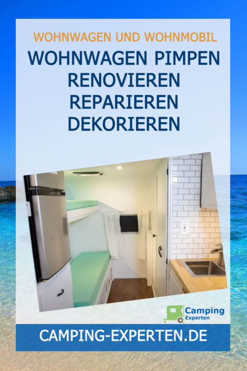 Wohnwagen pimpen renovieren reparieren dekorieren