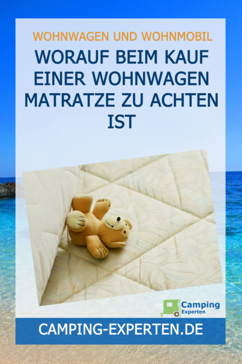 Worauf beim Kauf einer Wohnwagen Matratze zu achten ist